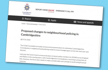 Screenshot from www.cambs.police.uk website of the Chief Constable's announcement on 21-10-20 regarding changes to neighbourhood policing in Cambridgeshire and Peterborough.